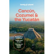 Cancún Cozumel and the Yucatan Lonely Planet